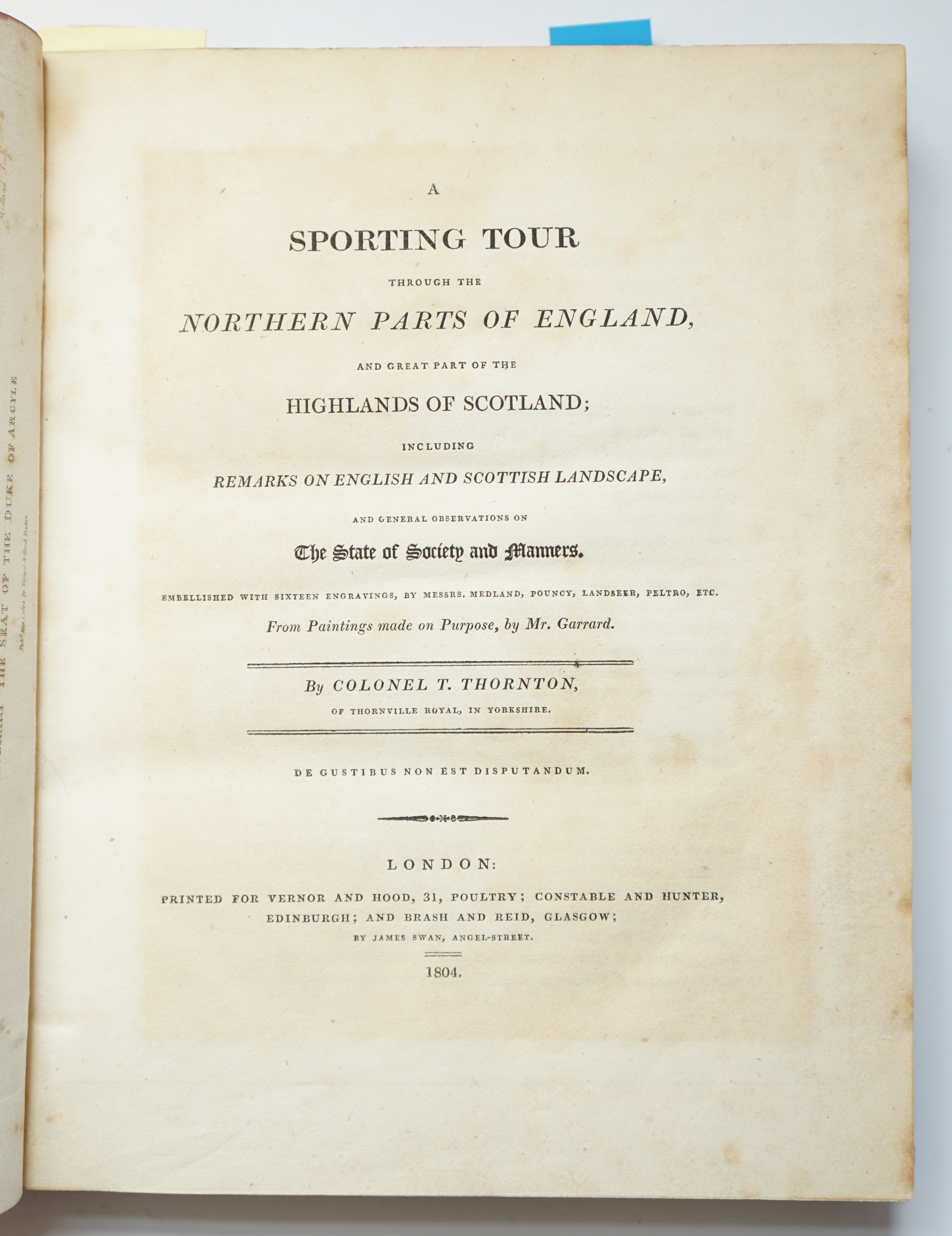 Thornton, Col. Thomas - A Sporting Tour through the Northern parts of England and Great part of the Highlands of Scotland, 4to, rebound half calf, engraved frontispiece and 15 plates, London, 1804.